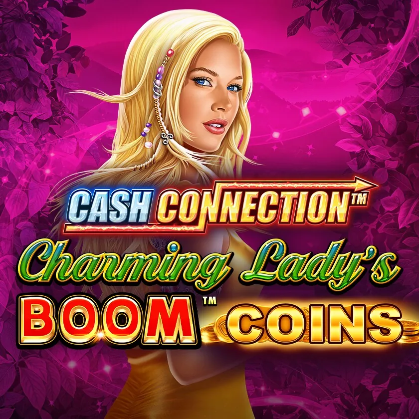Cash Connection Charming Lady’s Boom Coins